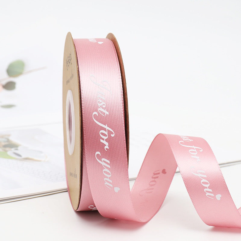 Quality Just for you Printed Style Ribbon Gift Wrapping Bouquet Ribbon